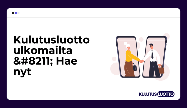 Kulutusluotto ulkomailta – Hae nyt